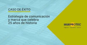 estrategia de comunicación y marca para celebrar los 25 años de Murprotec